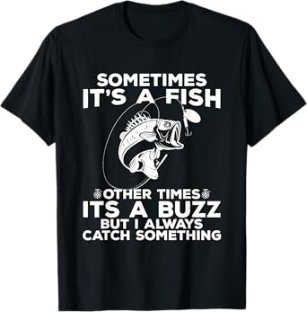 Funny Fishing Sometimes It's A Fish Fishing T-Shirt