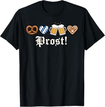 Prost Oktoberfest Drinking German Beer Festival Men Women T-Shirt