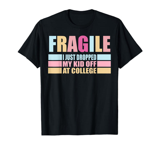 Leaving For College For Mom My Kid Off At College Drop Off T-Shirt