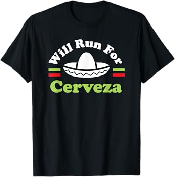 Funny Cinco De Mayo Running Will Run For Beer Funny Race 5k T-Shirt