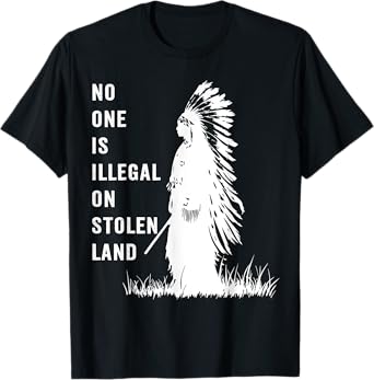 No One is Illegal On Stolen Land Native American Indigenous T-Shirt
