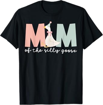 Mom Of The Silly Goose Silly Goose Birthday Matching Family T-Shirt