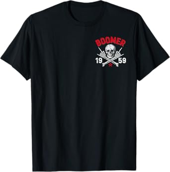 Boomer 1959 Before All You Sissie were Born Skull T-Shirt