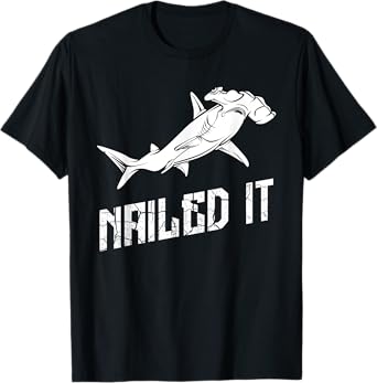 Hammerhead Shark Nailed It Ocean Week Of Shark T-shirt