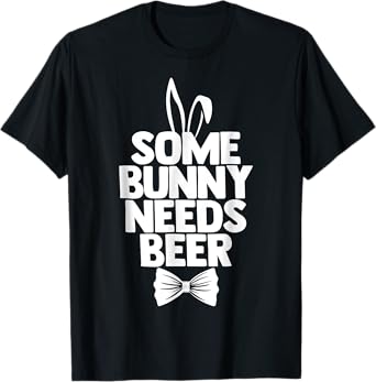Easter Tee Men Some Bunny Needs Beer Funny Ears Easter Day T-Shirt