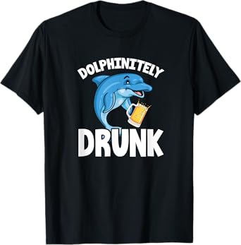 Dolphin Funny Dolphinitely Drunk T-Shirt