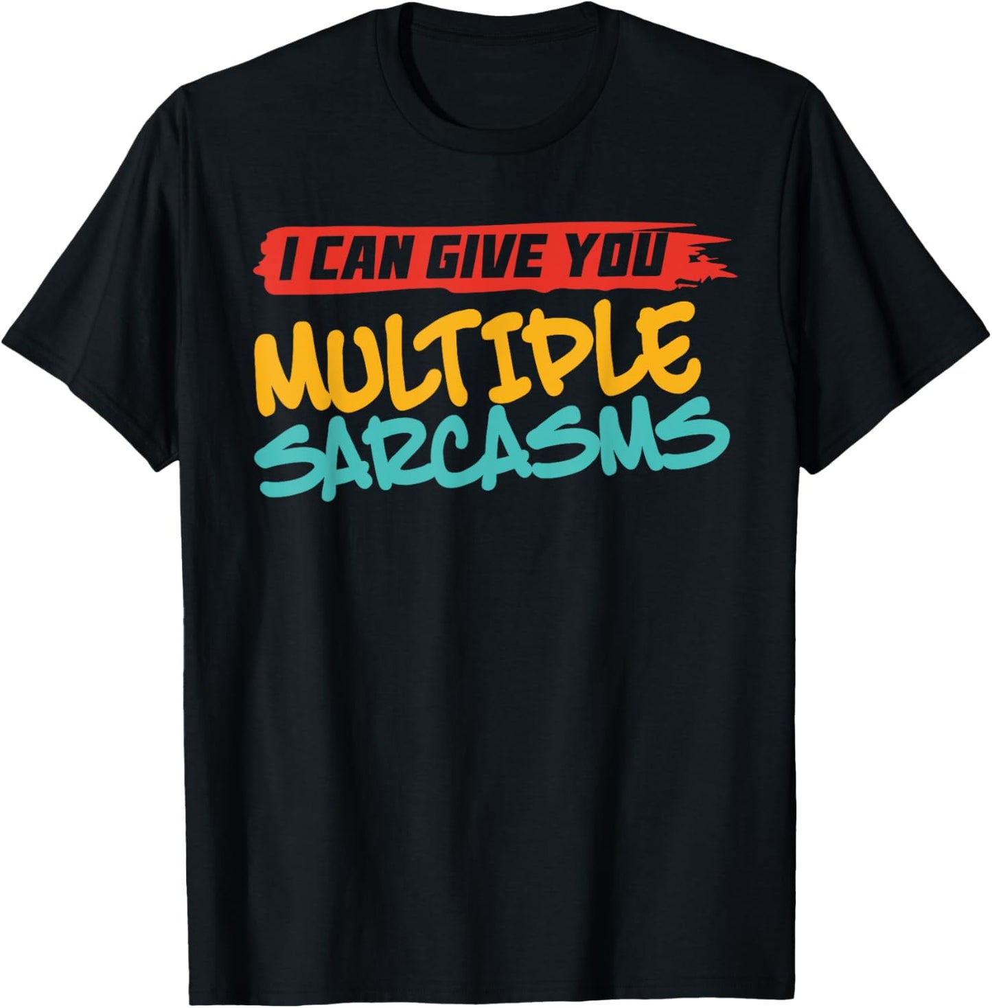 I Can Give You Multiple Sarcasms Retro Vintage Funny T-shirt by TeeBrew