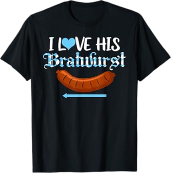 I Love His Bratwurst Matching Couple Oktoberfest Girlfriend T-Shirt
