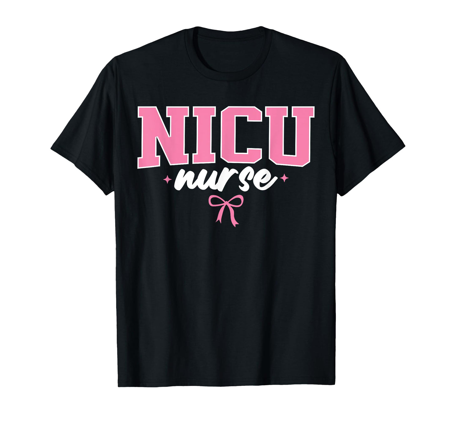 NICU Nurse For Women Neonatal Intensive Care Unit Nursing T-Shirt