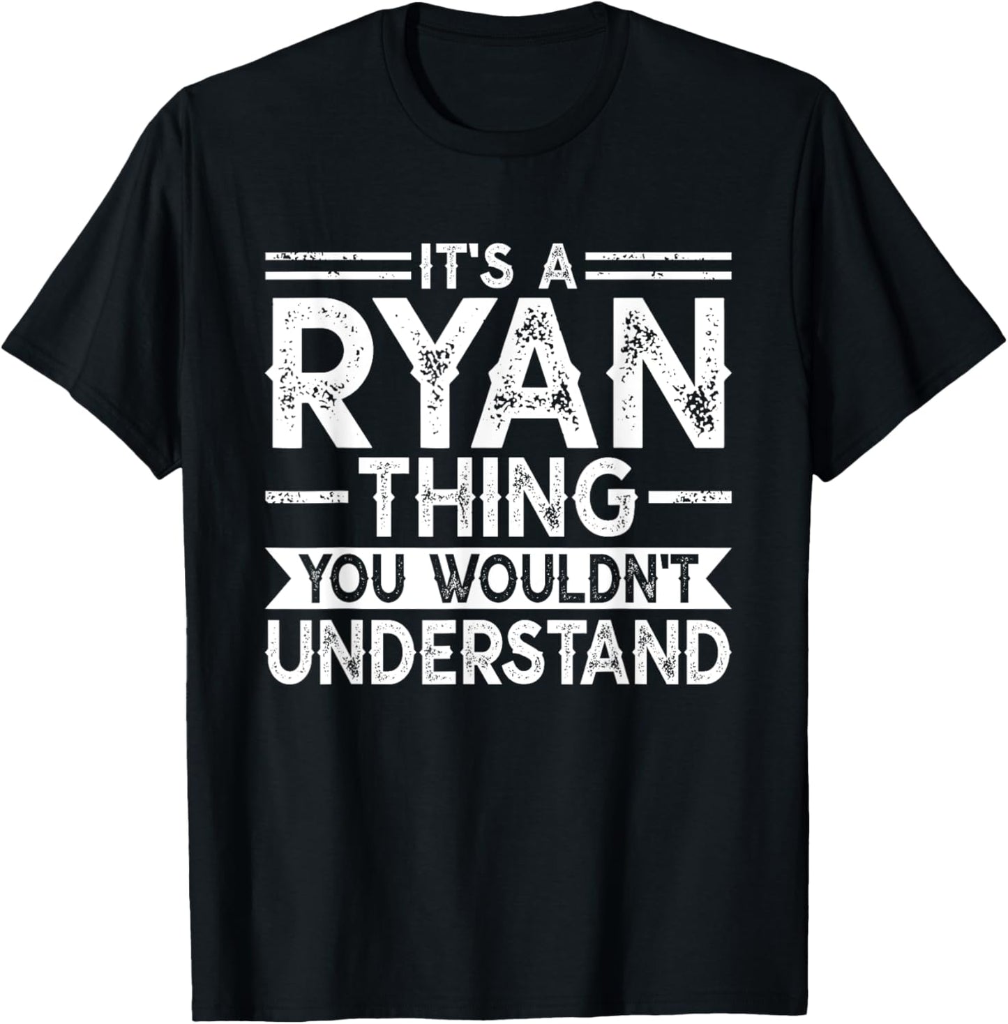 It's A Ryan Thing You Wouldn't Understand Family Name T-Shirt