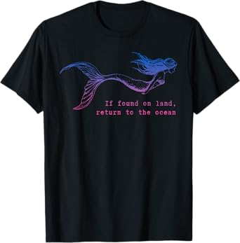 If Found On Land Return To The Ocean Mermaid Scuba Quote T-Shirt