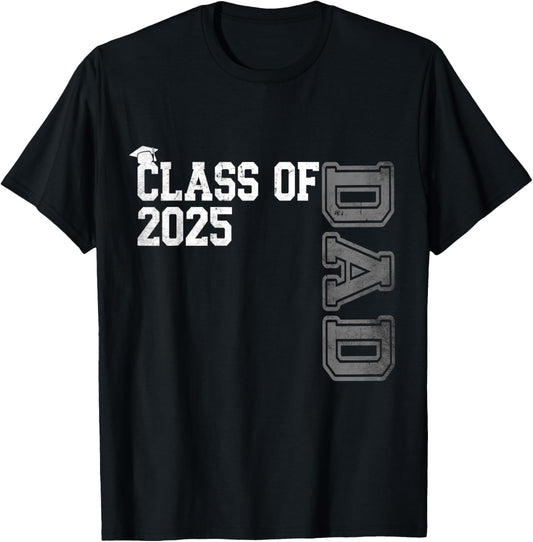 Dad Senior 2025 Proud Dad Of A Class Of 2025 Graduate Father T-Shirt