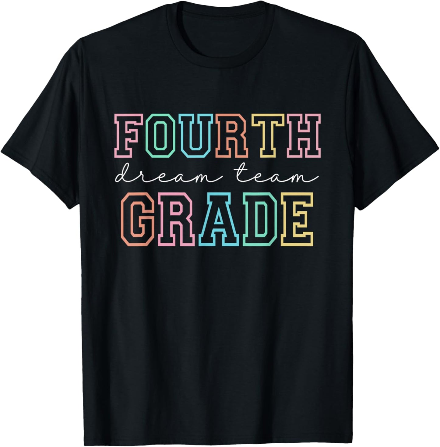 Fourth Grade Dream Team First Day School Tee by TeeBrew