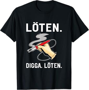 Soldering Digga Soldering Beer Saying Funny Drinking Sayings T-Shirt