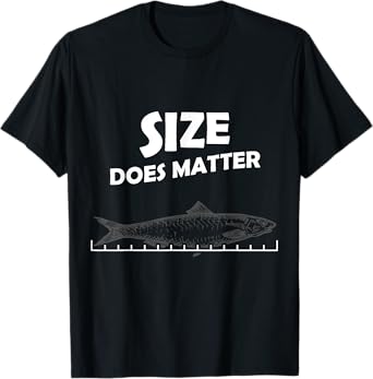Fish Size Chart Does Matter Funny Fishing Fisherman T-Shirt