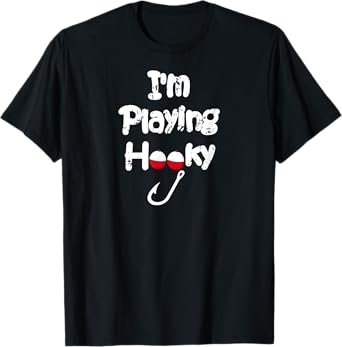 Fishing T-Shirt I'm Playing Hooky - Funny Fishing Shirt