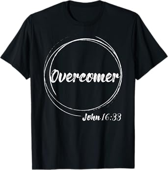 Christian Overcomer John 16:33 Deluxe Bible Verse T-Shirt