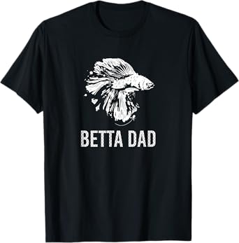Mens Betta Dad T Shirt Funny Father Simese Fighting Fish Gift T-Shirt