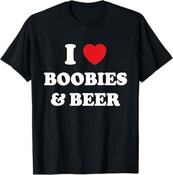 Funny I Heart (Love) Boobies And Beer humor T-Shirt