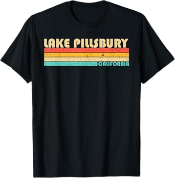 LAKE PILLSBURY CALIFORNIA Funny Fishing Camping Summer Men Women Kids T-Shirt