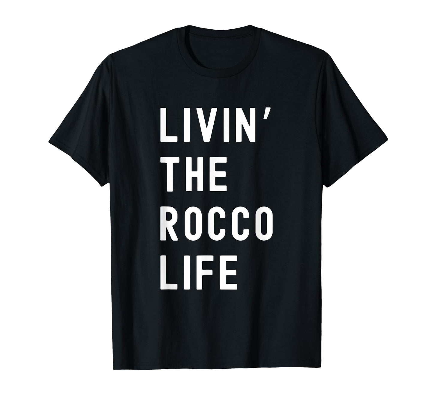 Rocco Living The Rocco Life Name Funny T-Shirt