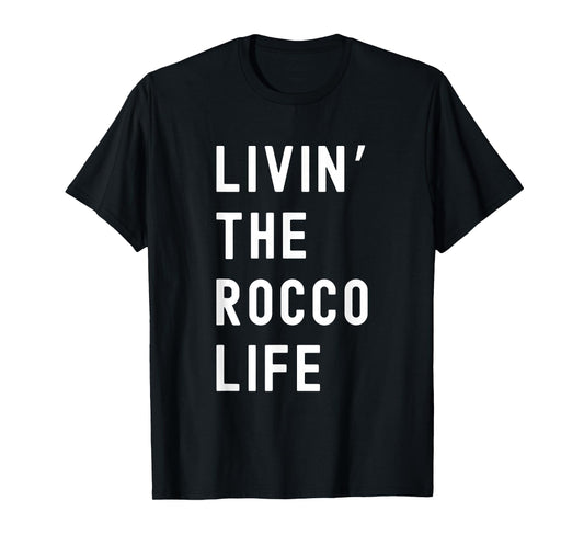 Rocco Living The Rocco Life Name Funny T-Shirt