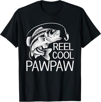 Reel Cool PAWPAW Fishing Fisherman Fish Lover Father's Day T-Shirt