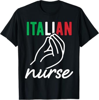 Italian Nurse Italia Nurse Appreciation Funny Italian Nurse T-Shirt
