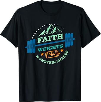 Christian Gym for Faith Weights and Protein Shakes T-Shirt