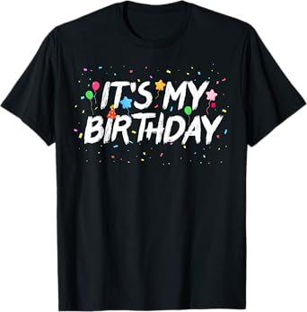 It's My Birthday Shirt for Men Women Teens Kids Confetti T-Shirt