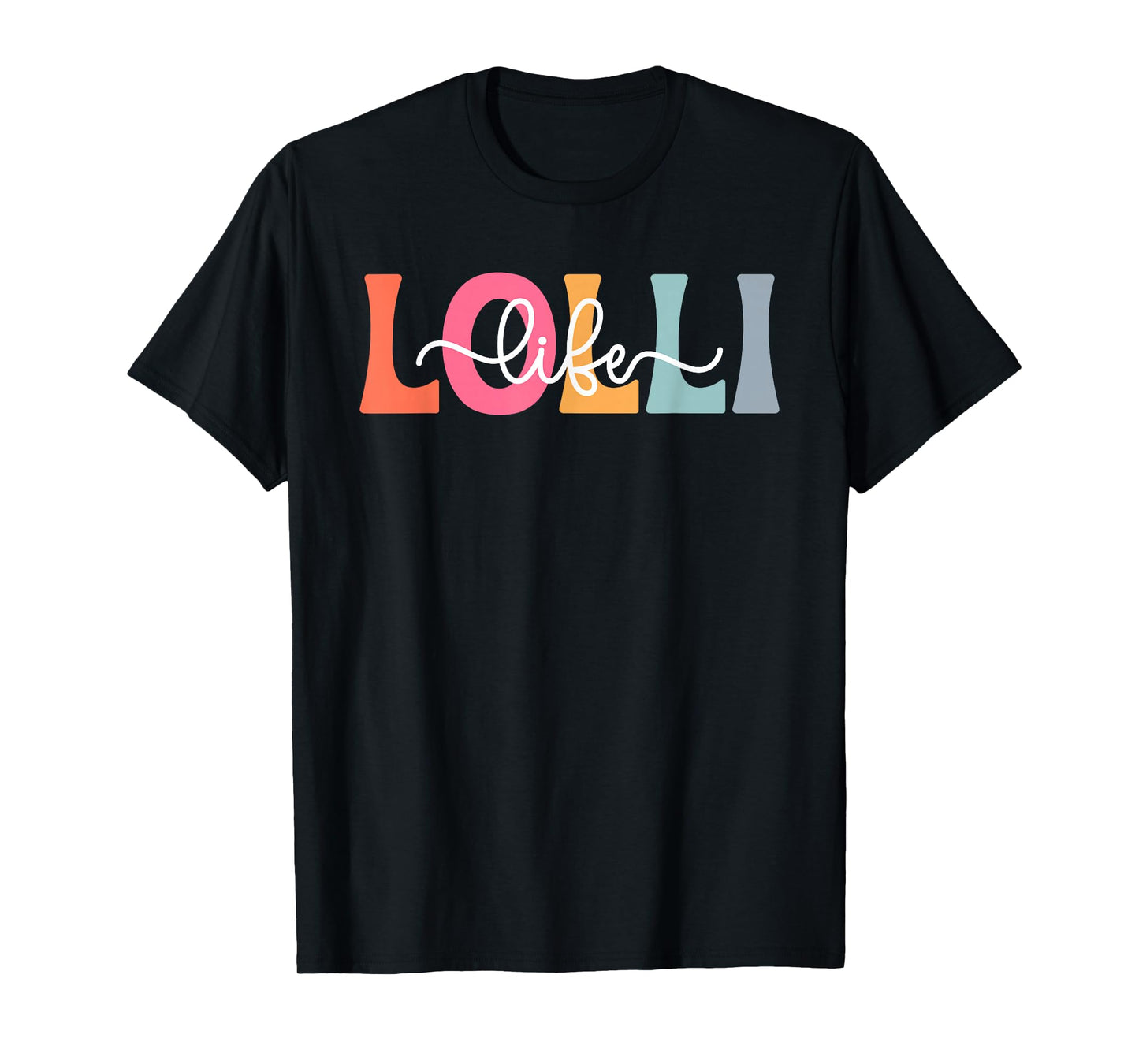 Lolli Life Lolli Grandma Lolli Grandmother T-Shirt