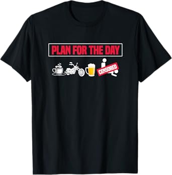 Plan For The Day Funny Motorcycle Coffee Beer Drinking T-Shirt