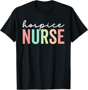 Vintage Hospice Nurse Appreciation Week Nursing Hospice CNA T-Shirt