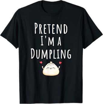 Pretend I’m A Dumpling Funny Lazy Halloween Costume Tee T-Shirt