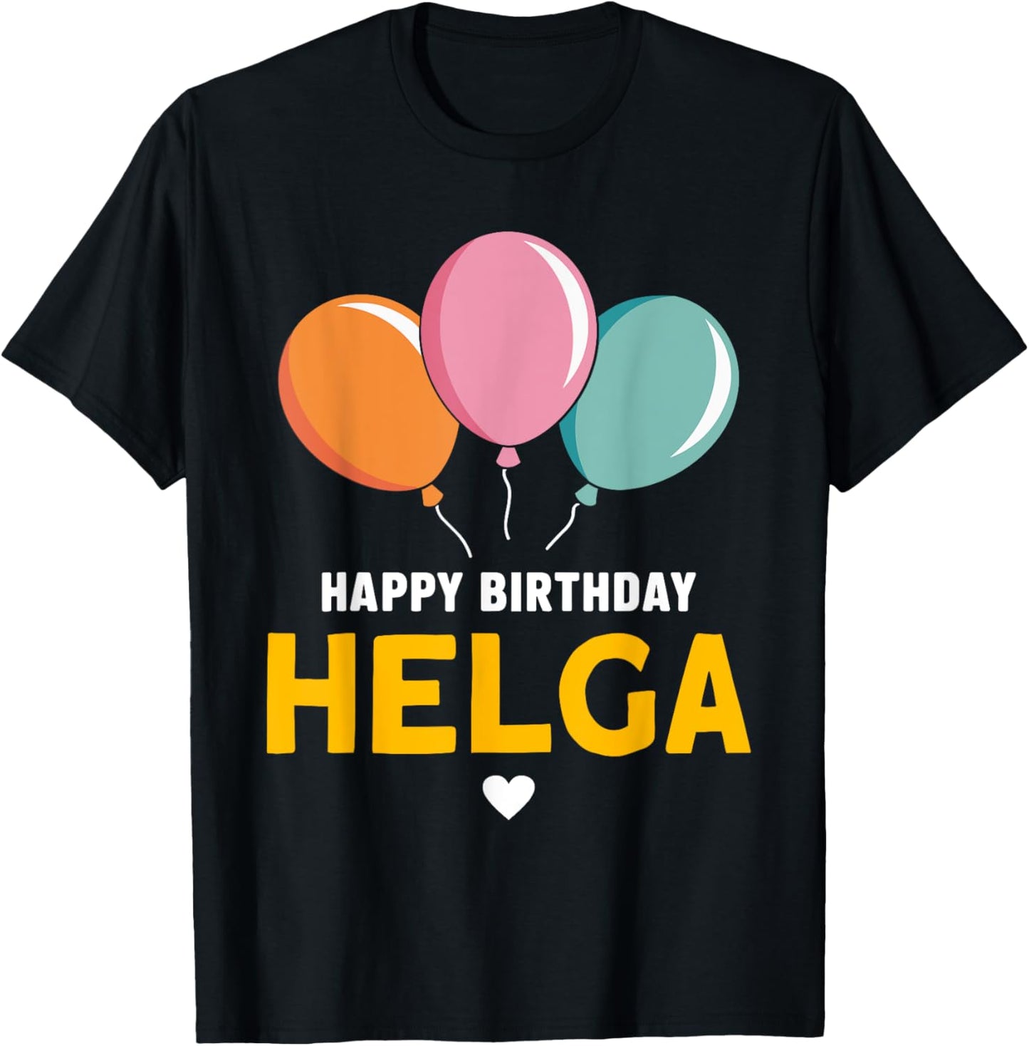 Happy Birthday Helga T-Shirt