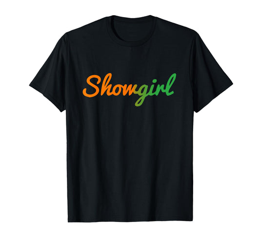 The Life of A Show Girl Outfit T-Shirt