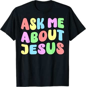 Ask Me About Jesus | Christian Believer Faith God Retro T-Shirt
