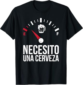 Funny I need a Beer Shirt, Necesito una cerveza, Speed T-Shirt