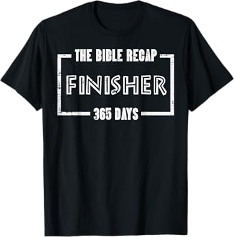 Christian Bible Recap Finisher 365 Days Faith Men Women Kids T-Shirt