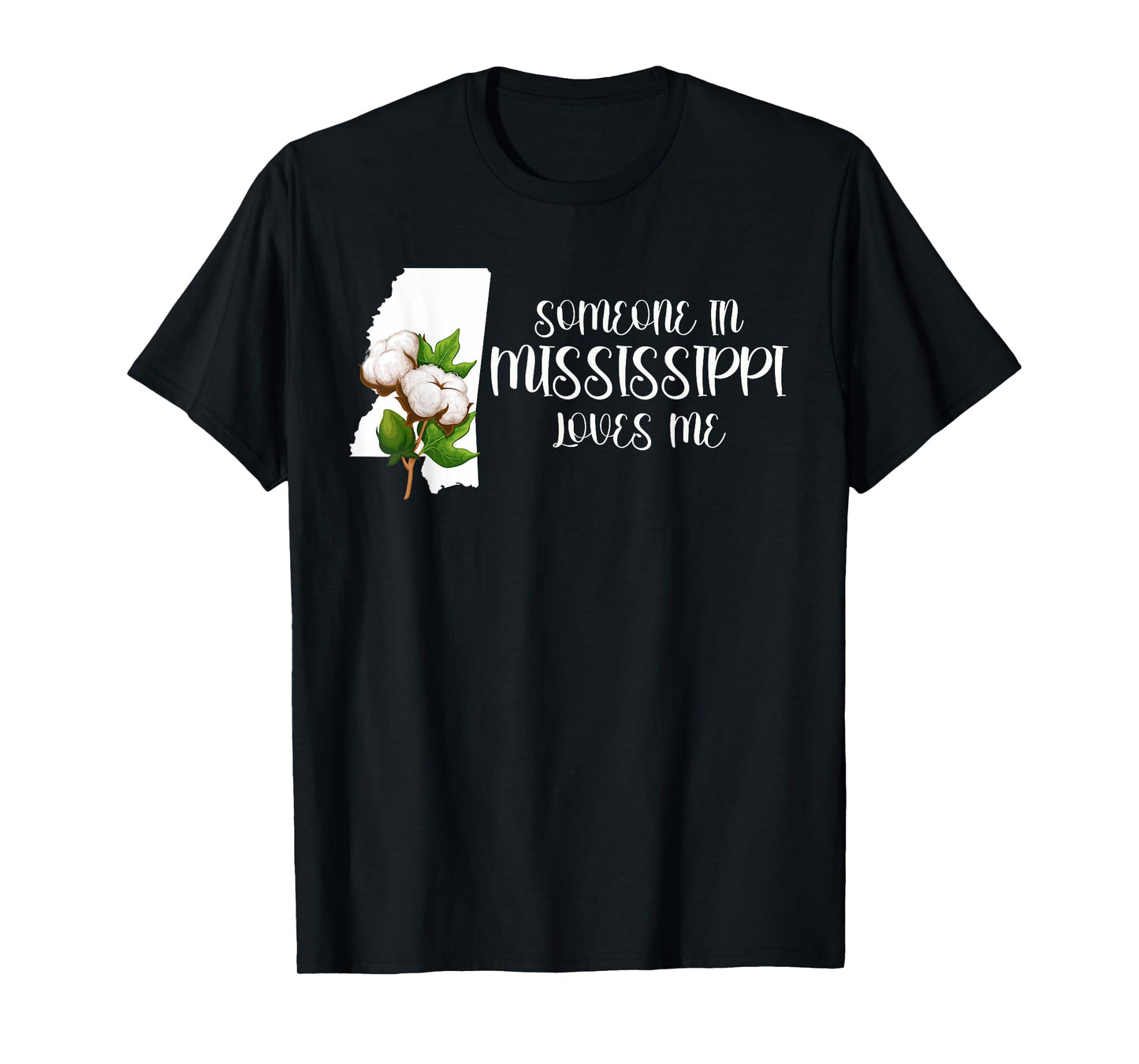 Someone In Mississippi Loves Me Magnolia State T-Shirt