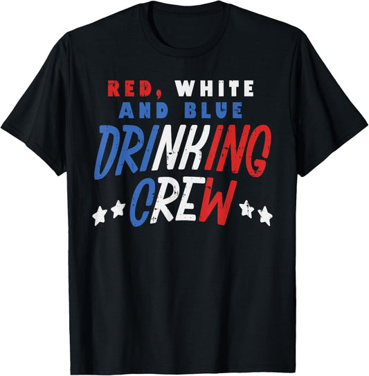 Red White and Blue Drinking Crew Funny USA 4th Of July Party T-Shirt