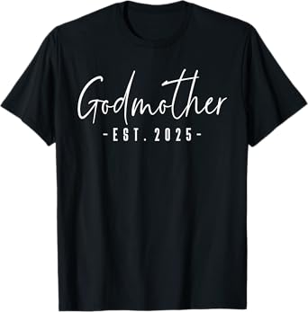 Godmother Est 2025 Godmother To Be Gifts New God Mom T-Shirt