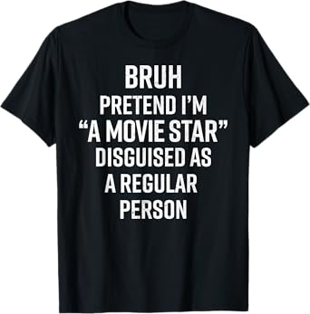 Funny Halloween Lazy Costume Bruh Pretend I'm A Movie Star T-Shirt