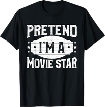Pretend I'm A Movie Star Matching Costume Halloween Party T-Shirt