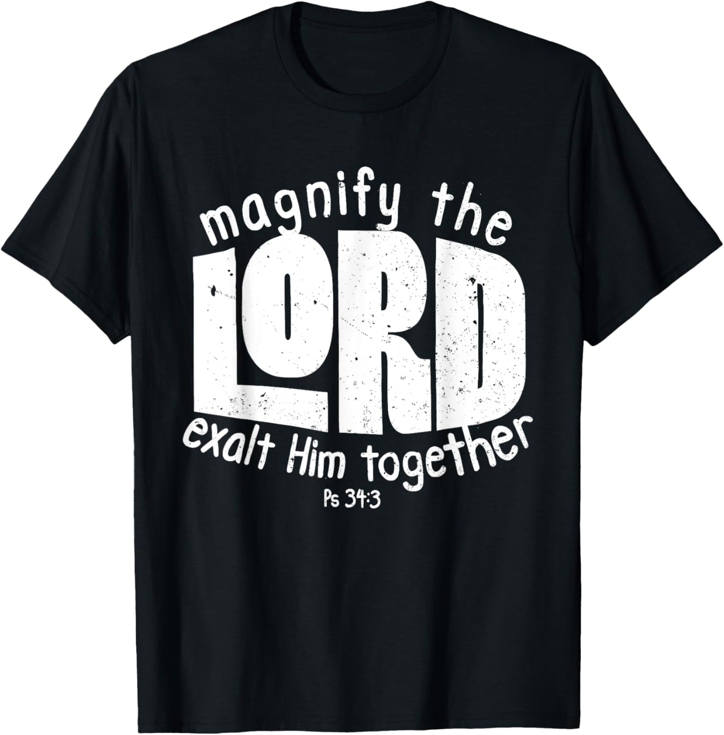Magnify The Lord Psalm 34:3 Christian T-Shirt