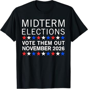 Midterm Elections Vote Them Out November 2026 T-Shirt