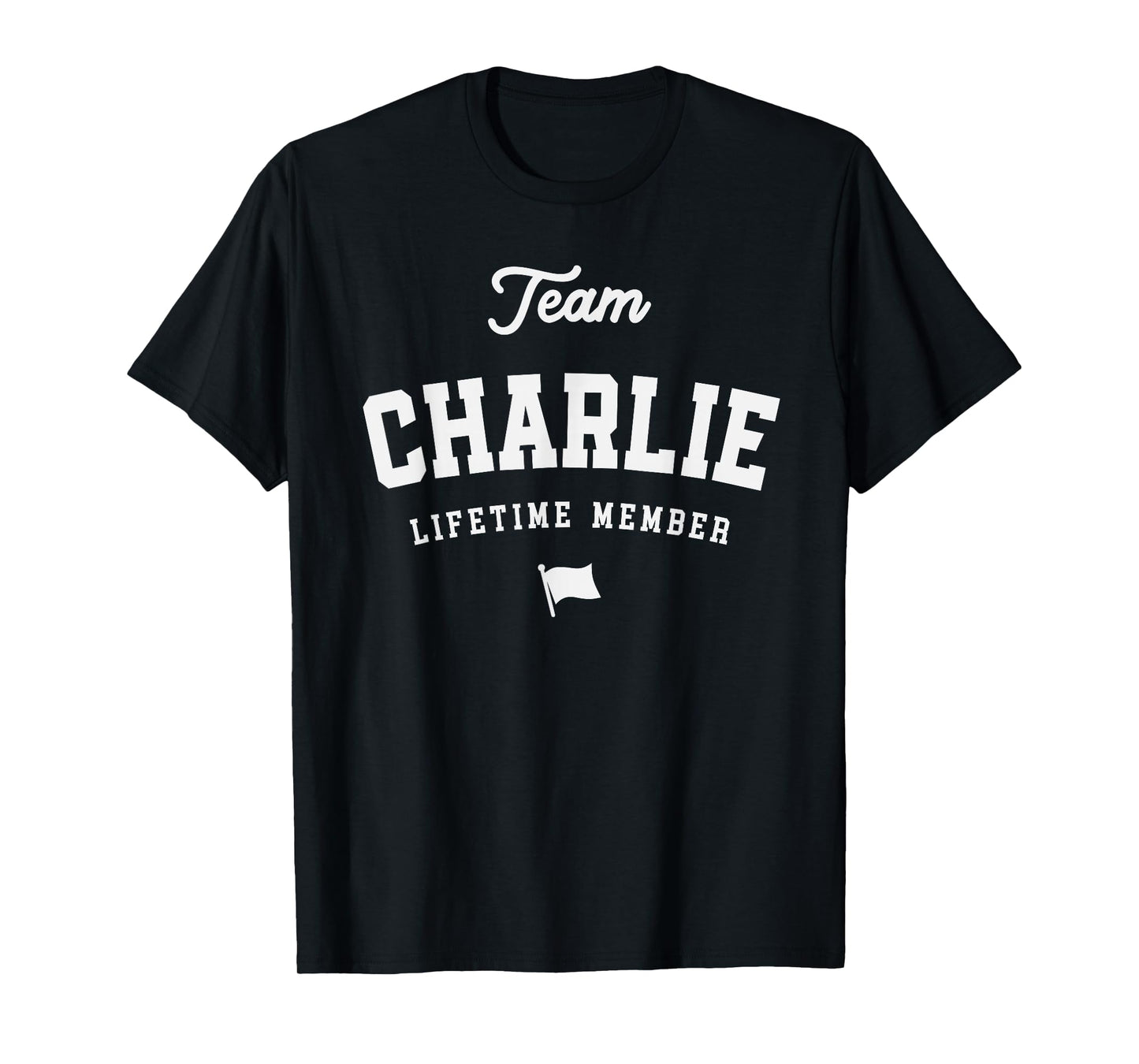 Team Charlie Lifetime Member Funny Name Charlie T-Shirt