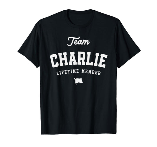 Team Charlie Lifetime Member Funny Name Charlie T-Shirt