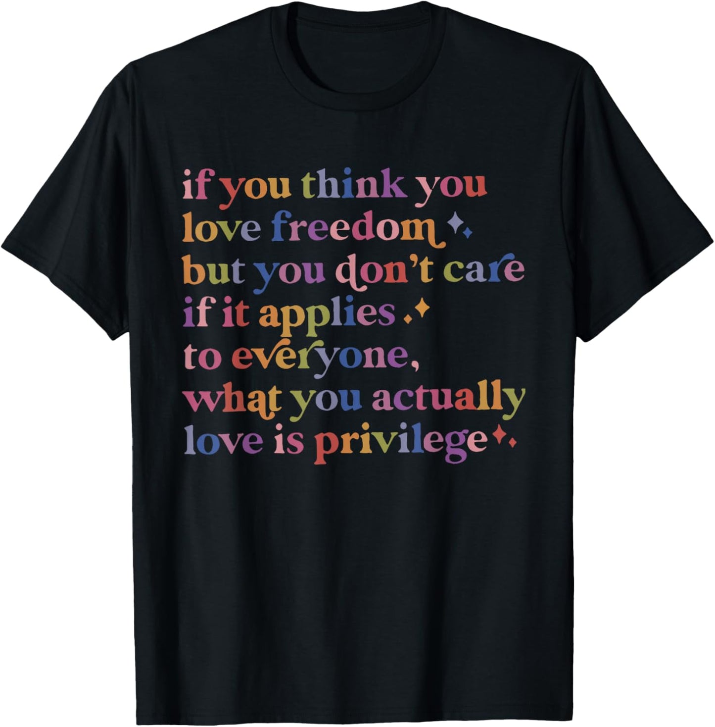 Retro If You Think You Love Freedom But You Don't Care Funny T-Shirt
