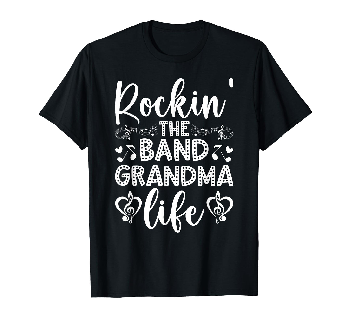 Rockin' The Band Grandma Life Marching Band Grandmother T-Shirt